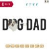 Dog Dad Embroidery Design 6" 7" 8" 9"