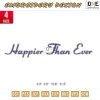 Happier Than Ever Embroidery Design